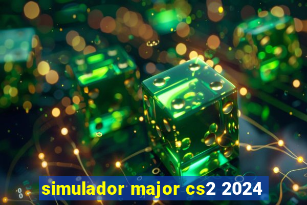 simulador major cs2 2024